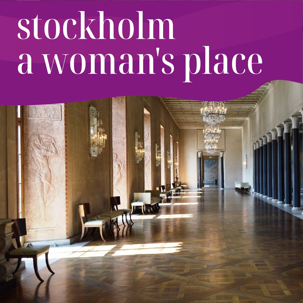 Stockholm A Woman's Place